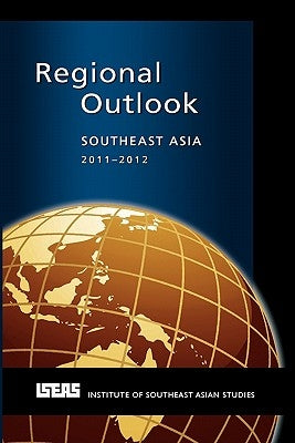 Regional Outlook: Southeast Asia 2011-2012 by Montesano, Michael J.
