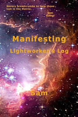 Manifesting: Lightworker's Log by Meyer, Sharon Ann