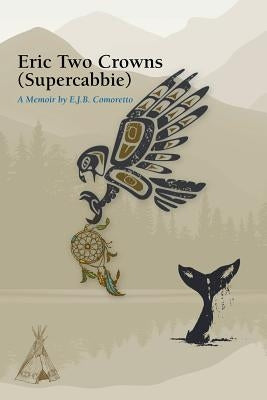 Eric Two Crowns (Supercabbie) by Comoretto, E. J. B.