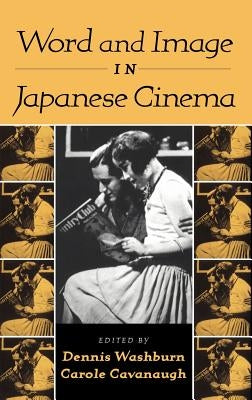 Word and Image in Japanese Cinema by Washburn, Dennis