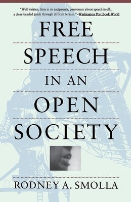 Free Speech in an Open Society by Smolla, Rodney a.