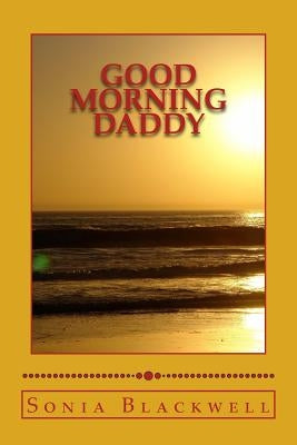 Good Morning Daddy by Blackwell, Sonia