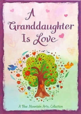A Granddaughter Is Love by Blue Mountain Arts