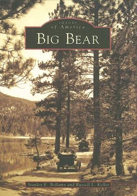 Big Bear by Bellamy, Stanley E.