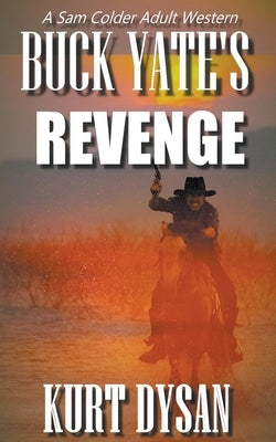 Buck Yate's Revenge by Dysan, Kurt
