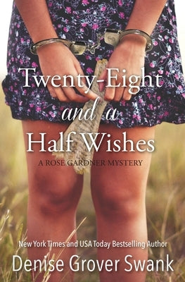 Twenty-Eight and a Half Wishes by Grover Swank, Denise