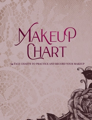 Makeup Chart: Practice and Record Your Makeup Looks - 8.5" x 11" by Victorian, Vintage