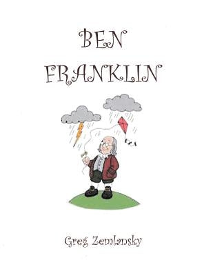 Ben Franklin by Zemlansky, Greg