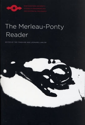 The Merleau-Ponty Reader by Lawlor, Leonard