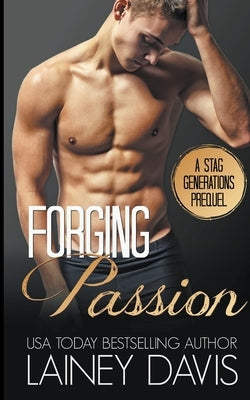 Forging Passion by Davis, Lainey