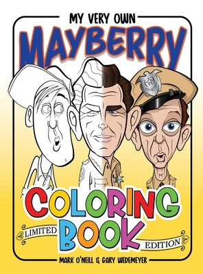 My Very Own Mayberry Coloring Book (hardback) by O'Neill, Mark