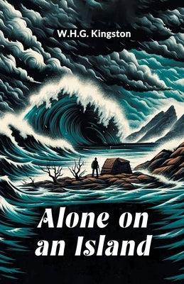 Alone On An Island by Kingston, W. H. G.
