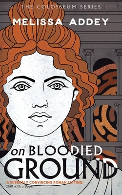 On Bloodied Ground by Addey, Melissa