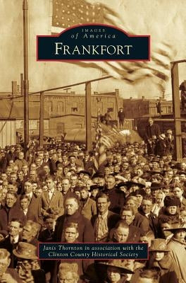 Frankfort by Thornton in Association with the Clinton