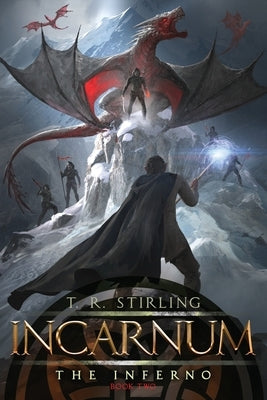 Incarnum: The Inferno by Stirling, T. R.