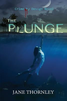 The Plunge by Thornley, Jane