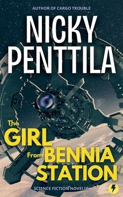 The Girl from Bennia Station by Penttila, Nicky
