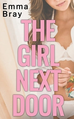 The Girl Next Door by Bray, Emma