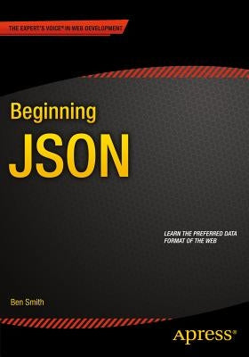 Beginning Json by Smith, Ben