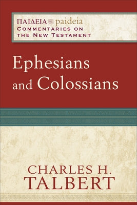 Ephesians and Colossians by Talbert, Charles H.