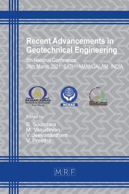 Recent Advancements in Geotechnical Engineering: Ncrag'21 by Soundara, B.