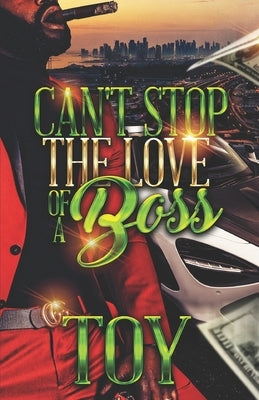 Can't Stop The Love Of A Boss by Toy