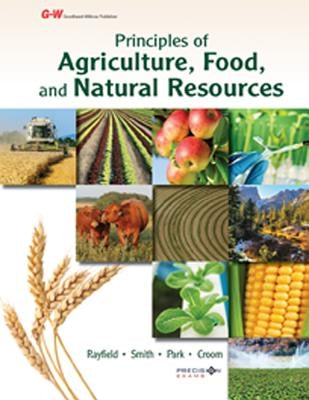 Principles of Agriculture, Food, and Natural Resources: Applied Agriscience by Rayfield, John S.