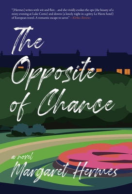The Opposite of Chance by Hermes, Margaret