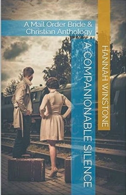 A Companionable Silence by Winstone, Hannah