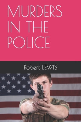 Murders in the Police by Lewis, Robert