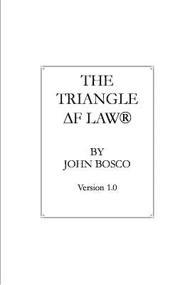 The Triangle of Law by Bosco, John
