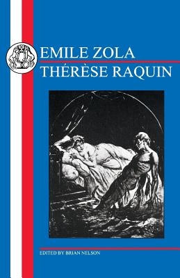 Zola: Th?r?se Raquin by Zola, Emile