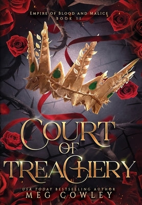 Court of Treachery: A Slow Burn Steamy Epic Romantasy by Cowley, Meg