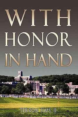 With Honor in Hand by T. Sims, II