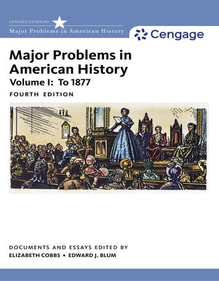 Bundle: Major Problems in American History, Volume I, 4th + Major Problems in American History, Volume II, 4th by Cobbs, Elizabeth
