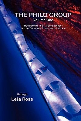 The Philo Group: Volume One by Rose, Leta