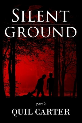 Silent Ground Part 2 by Carter, Quil