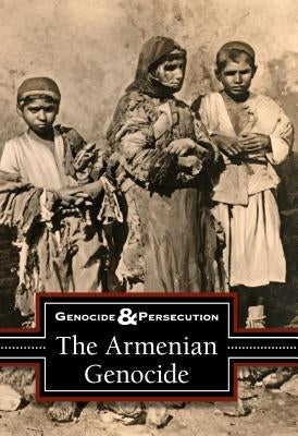 The Armenian Genocide by Berlatsky, Noah