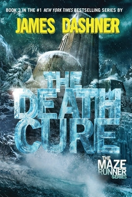 The Death Cure (Maze Runner, Book Three) by Dashner, James