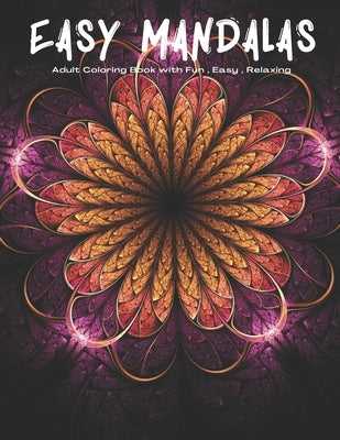 Easy Mandalas: Adults Coloring Book for Beginners, Seniors, Women, Men by Ryan, Steven