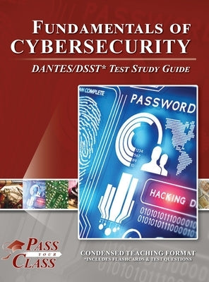 Fundamentals of Cybersecurity DANTES/DSST Test Study Guide by Passyourclass