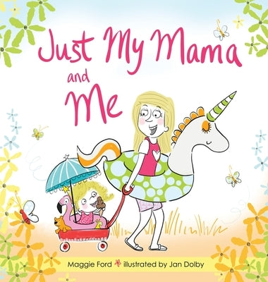 Just My Mama and Me by Ford, Maggie