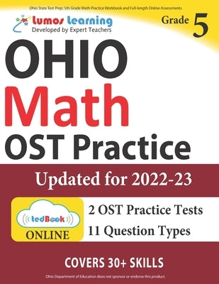 Ohio State Test Prep: 5th Grade Math Practice Workbook and Full-length Online Assessments: OST Study Guide by Learning, Lumos