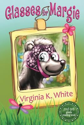 Glasses for Margie by White, Virginia K.
