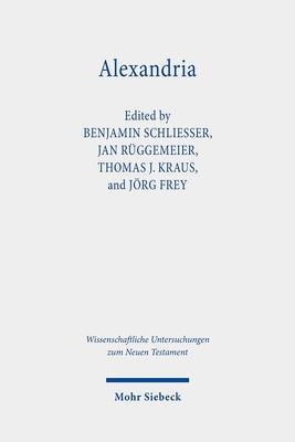 Alexandria: Hub of the Hellenistic World by Schliesser, Benjamin