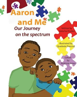 Aaron and Me: Our Journey on the Spectrum by Prescod, Quadasia