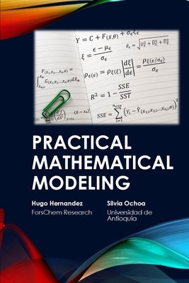 Practical Mathematical Modeling by Ochoa, Silvia