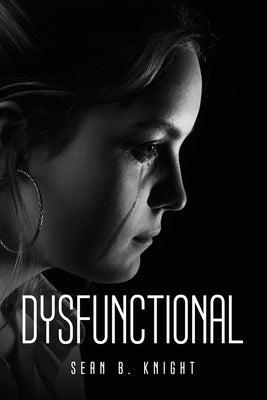 Dysfunctional by Sean B Knight