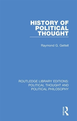 History of Political Thought by Gettell, Raymond G.