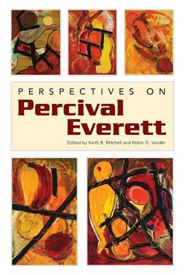 Perspectives on Percival Everett by Mitchell, Keith B.